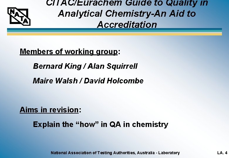 CITAC/Eurachem Guide to Quality in Analytical Chemistry-An Aid to Accreditation Members of working group: