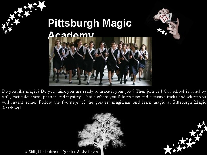 Pittsburgh Magic Academy Do you like magic? Do you think you are ready to