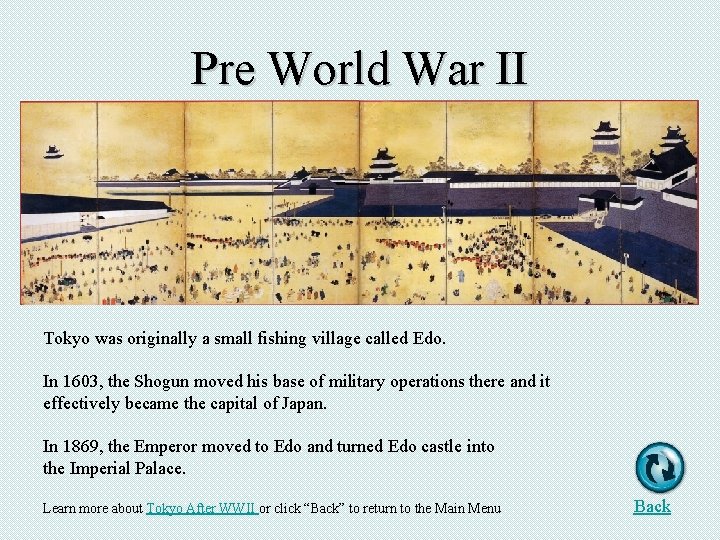 Pre World War II Tokyo was originally a small fishing village called Edo. In