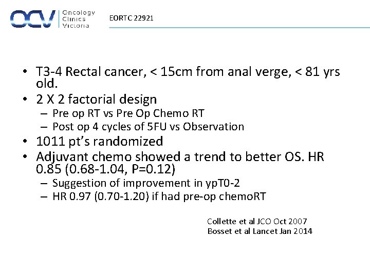 EORTC 22921 • T 3 -4 Rectal cancer, < 15 cm from anal verge,