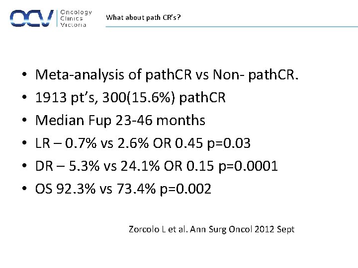 What about path CR’s? • • • Meta-analysis of path. CR vs Non- path.