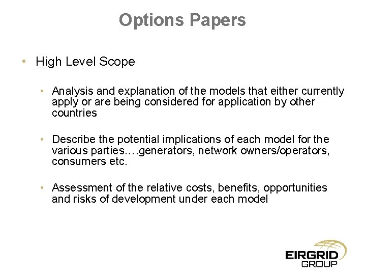 Options Papers • High Level Scope • Analysis and explanation of the models that