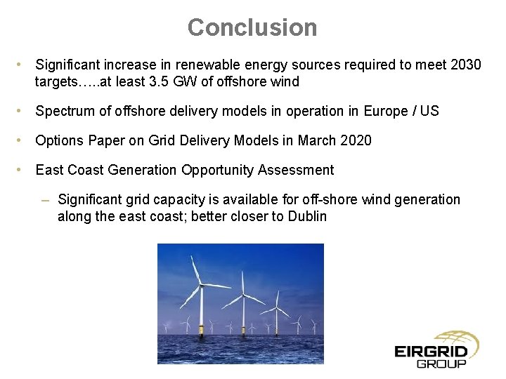 Conclusion • Significant increase in renewable energy sources required to meet 2030 targets…. .