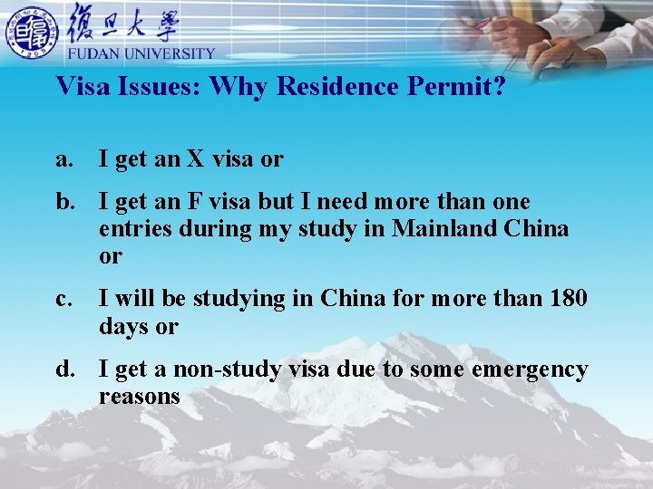 Visa Issues: Why Residence Permit? a. I get an X visa or b. I