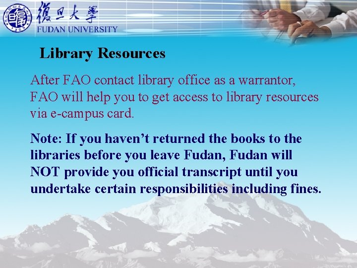 Library Resources After FAO contact library office as a warrantor, FAO will help you
