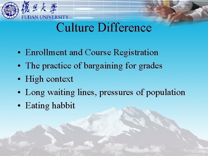 Culture Difference • • • Enrollment and Course Registration The practice of bargaining for