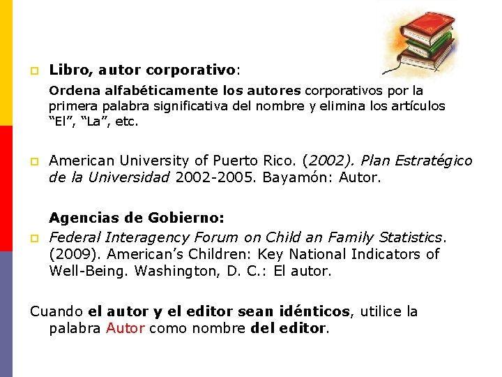 p Libro, autor corporativo: Ordena alfabéticamente los autores corporativos por la primera palabra significativa