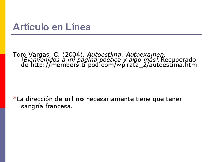 Artículo en Línea Toro Vargas, C. (2004). Autoestima: Autoexamen. ¡Bienvenidos a mi página poética