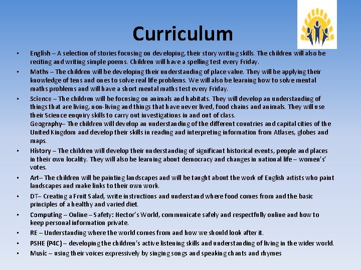 Curriculum • • • English – A selection of stories focusing on developing, their