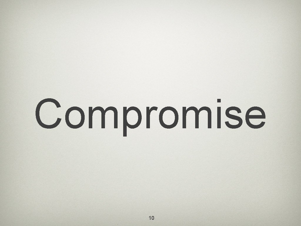 Compromise 10 