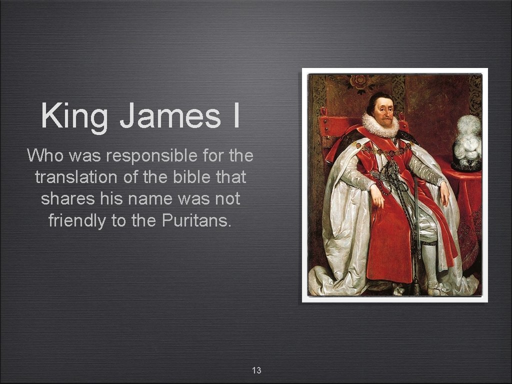 King James I Who was responsible for the translation of the bible that shares