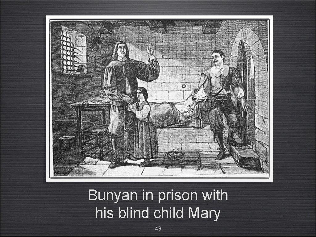 Bunyan in prison with his blind child Mary 49 