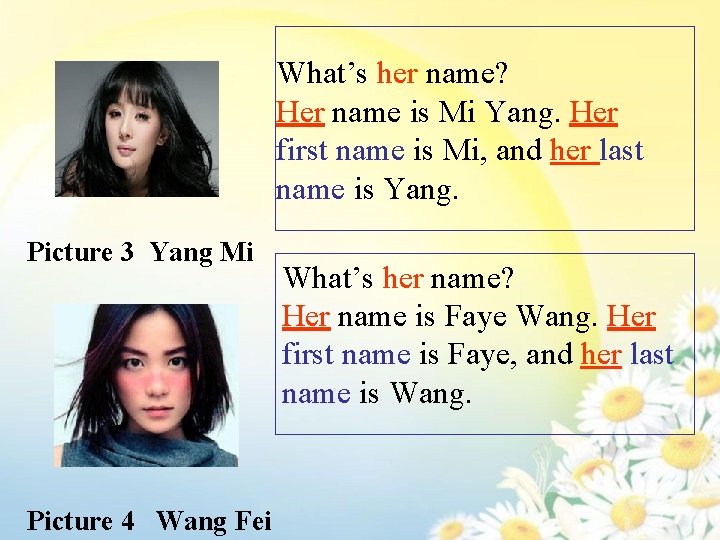 What’s her name? Her name is Mi Yang. Her first name is Mi, and