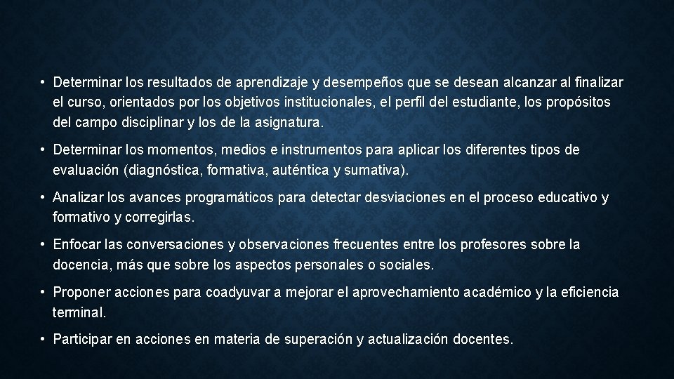  • Determinar los resultados de aprendizaje y desempeños que se desean alcanzar al