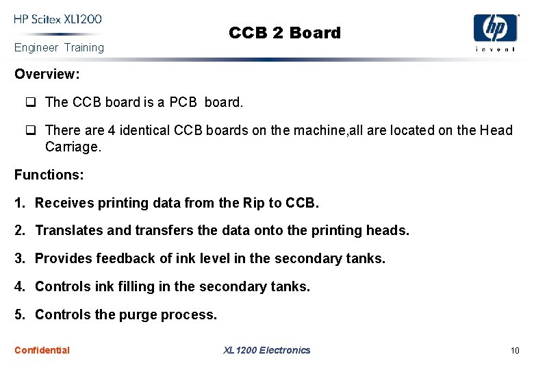 Engineer Training CCB 2 Board Overview: q The CCB board is a PCB board.