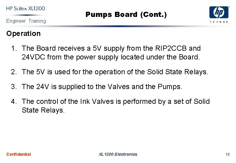 Engineer Training Pumps Board (Cont. ) Operation 1. The Board receives a 5 V