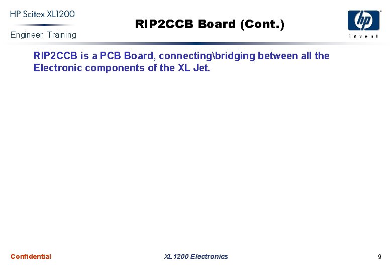 Engineer Training RIP 2 CCB Board (Cont. ) RIP 2 CCB is a PCB