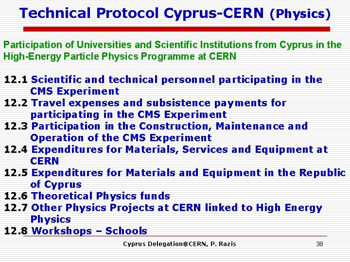 Technical Protocol Cyprus-CERN (Physics) Participation of Universities and Scientific Institutions from Cyprus in the