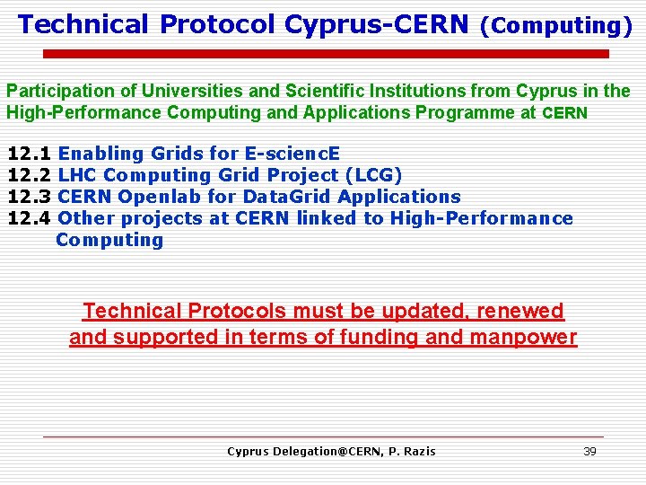 Technical Protocol Cyprus-CERN (Computing) Participation of Universities and Scientific Institutions from Cyprus in the