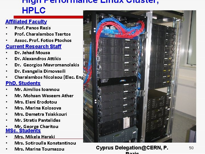 High Performance Linux Cluster, HPLC Affiliated Faculty • Prof. Panos Razis • Prof. Charalambos
