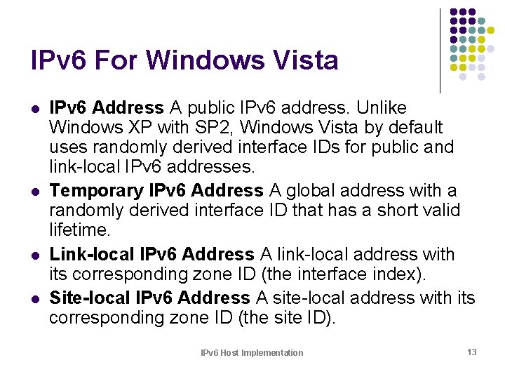 IPv 6 For Windows Vista l l IPv 6 Address A public IPv 6