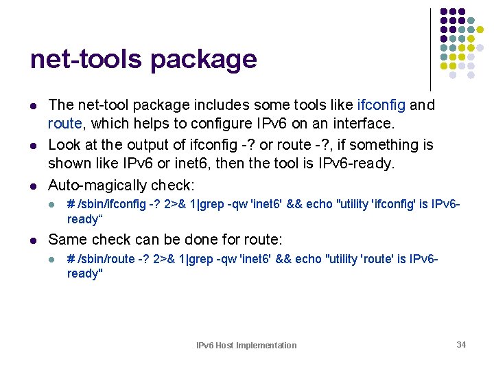 net-tools package l l l The net-tool package includes some tools like ifconfig and