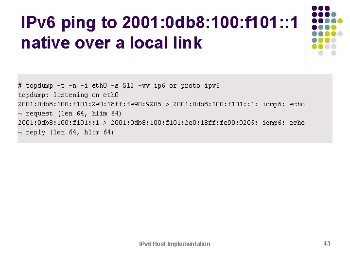 IPv 6 ping to 2001: 0 db 8: 100: f 101: : 1 native