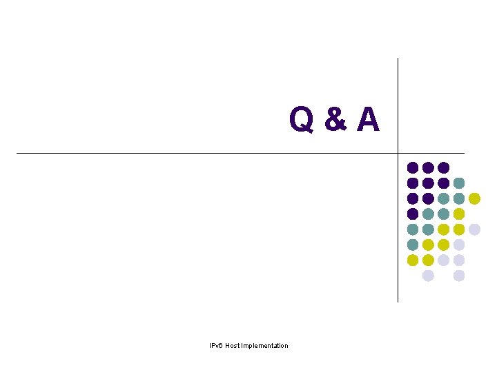 Q&A IPv 6 Host Implementation 