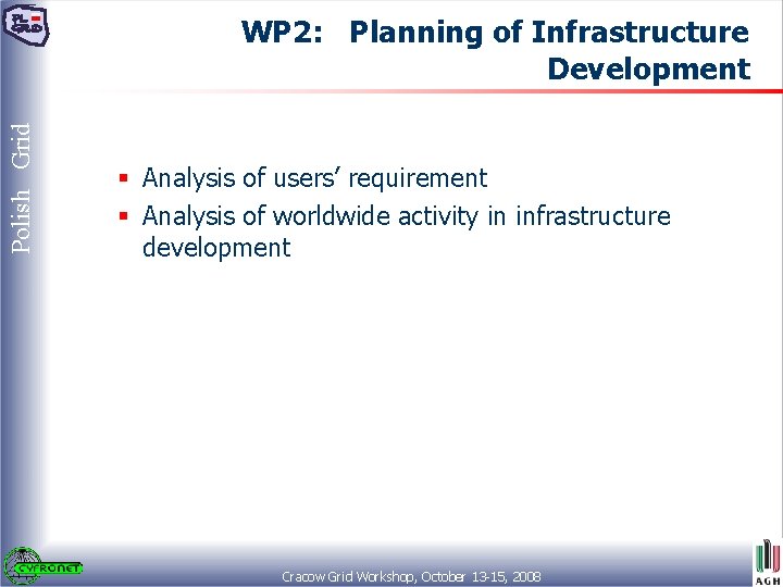 Polish Grid WP 2: Planning of Infrastructure Development § Analysis of users’ requirement §