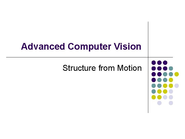 Advanced Computer Vision Structure from Motion 