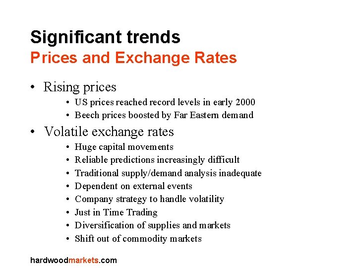 Significant trends Prices and Exchange Rates • Rising prices • US prices reached record