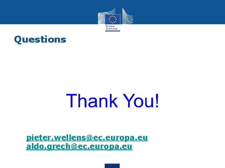 Questions pieter. wellens@ec. europa. eu aldo. grech@ec. europa. eu 
