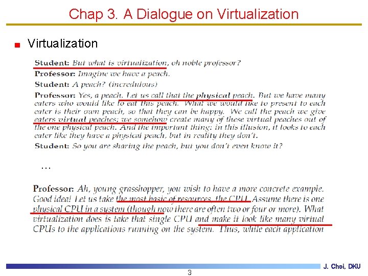 Chap 3. A Dialogue on Virtualization … 3 J. Choi, DKU 