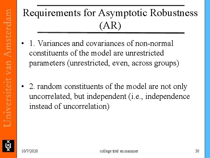 Requirements for Asymptotic Robustness (AR) • 1. Variances and covariances of non-normal constituents of Requirements for Asymptotic Robustness (AR) • 1. Variances and covariances of non-normal constituents of