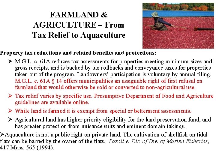 FARMLAND & AGRICULTURE – From Tax Relief to Aquaculture Property tax reductions and related