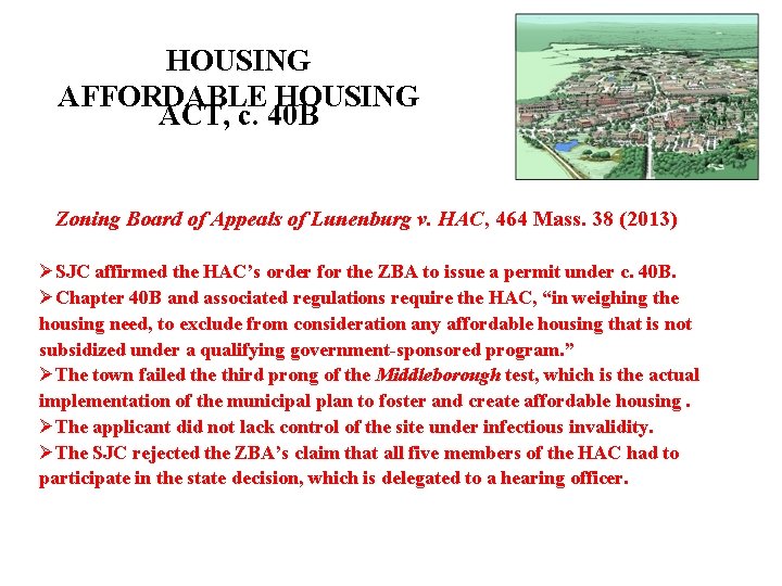 HOUSING AFFORDABLE HOUSING ACT, c. 40 B Zoning Board of Appeals of Lunenburg v.