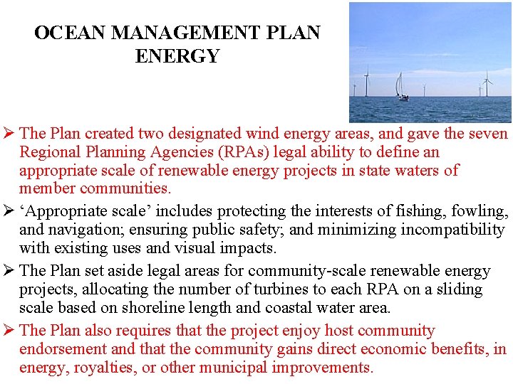 OCEAN MANAGEMENT PLAN ENERGY Ø The Plan created two designated wind energy areas, and