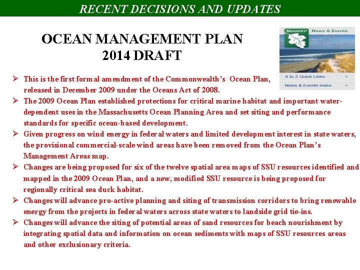 RECENT DECISIONS AND UPDATES OCEAN MANAGEMENT PLAN 2014 DRAFT Ø This is the first