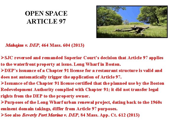 OPEN SPACE ARTICLE 97 Mahajan v. DEP, 464 Mass. 604 (2013) ØSJC reversed and