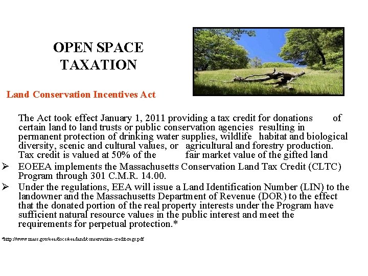 OPEN SPACE TAXATION Land Conservation Incentives Act The Act took effect January 1, 2011