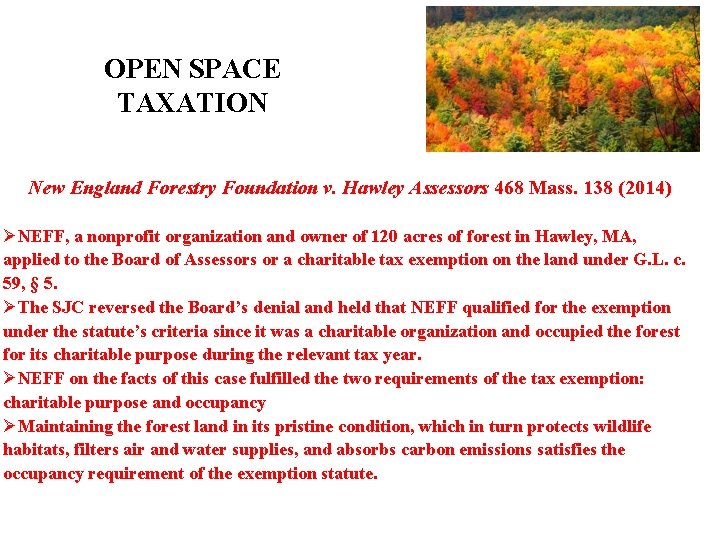 OPEN SPACE TAXATION New England Forestry Foundation v. Hawley Assessors 468 Mass. 138 (2014)