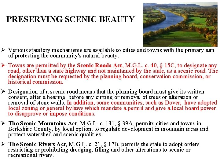 PRESERVING SCENIC BEAUTY Ø Various statutory mechanisms are available to cities and towns with