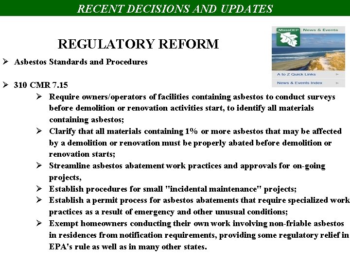 RECENT DECISIONS AND UPDATES REGULATORY REFORM Ø Asbestos Standards and Procedures Ø 310 CMR