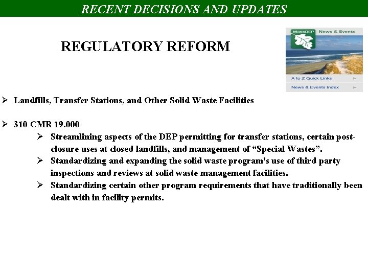 RECENT DECISIONS AND UPDATES REGULATORY REFORM Ø Landfills, Transfer Stations, and Other Solid Waste