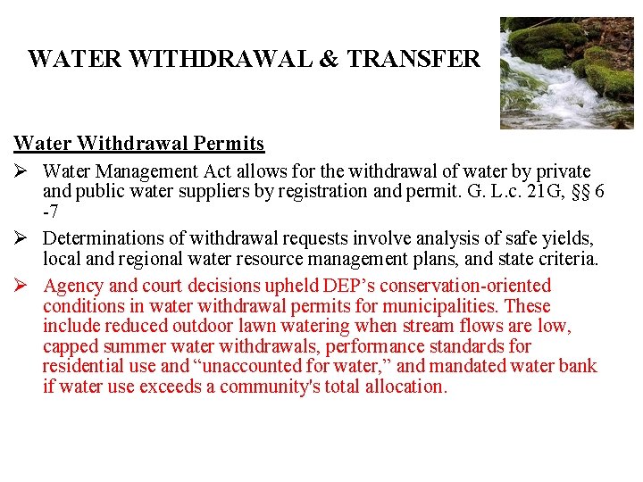 WATER WITHDRAWAL & TRANSFER Water Withdrawal Permits Ø Water Management Act allows for the