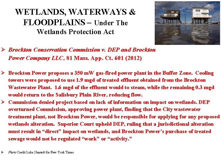 WETLANDS, WATERWAYS & FLOODPLAINS – Under The Wetlands Protection Act Ø Brockton Conservation Commission