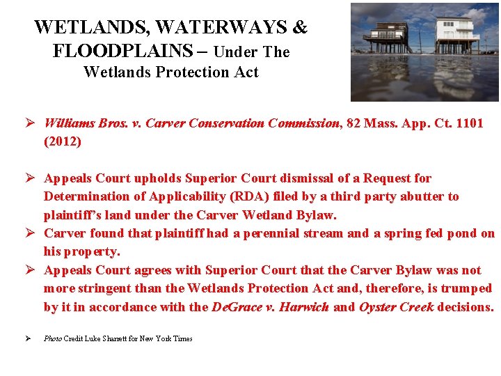 WETLANDS, WATERWAYS & FLOODPLAINS – Under The Wetlands Protection Act Ø Williams Bros. v.