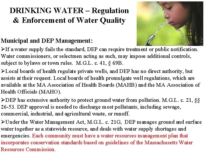 DRINKING WATER – Regulation & Enforcement of Water Quality Municipal and DEP Management: ØIf