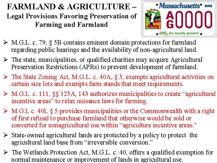 FARMLAND & AGRICULTURE – Legal Provisions Favoring Preservation of Farming and Farmland Ø M.