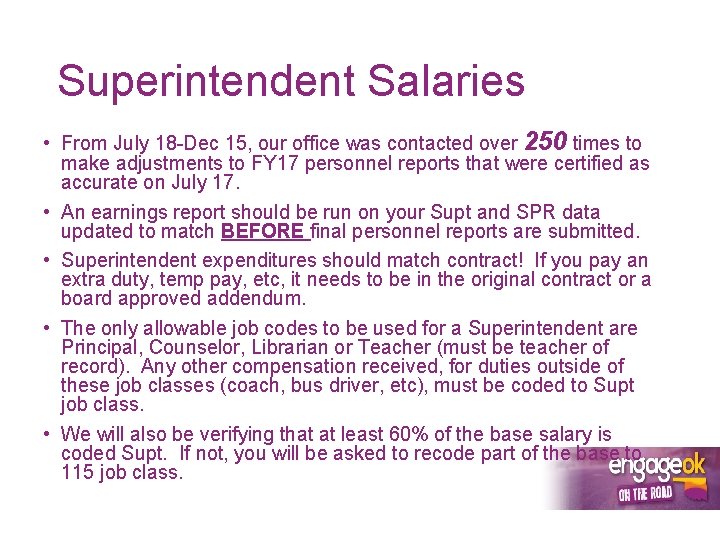 Superintendent Salaries • From July 18 -Dec 15, our office was contacted over 250